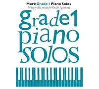 More Grade 1 Piano Solos for Beginner Piano Players | Easy Piano Sheet Music Songbook with Pop Songs, Classical Pieces, Film Themes and Graded Exam Repertoire Collection for Early Learners