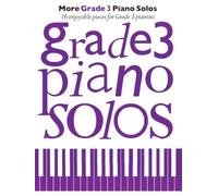 More Grade 3 Piano Solos | Grade 3 Piano Sheet Music Songbook for Intermediate Piano Players | Classical Pop Film and Musical Theatre Arrangements for Lessons Performance and Exam Repertoire