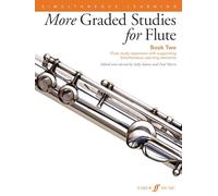 More Graded Studies for Flute Book Two: Flute Study Repertoire with Supporting Simultaneous Learning Elements: 2