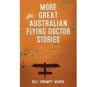 More Great Australian Flying Doctor Stories (Great Australian Stories)