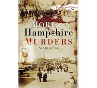 More Hampshire Murders (Sutton True Crime History)