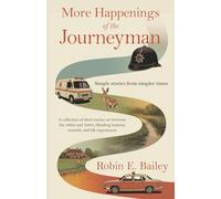More Happenings of the Journeyman: Simple stories from simple times