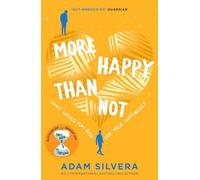 More Happy Than Not : The much-loved hit from the author of No.1 bestselling blockbuster THEY BOTH DIE AT THE END!