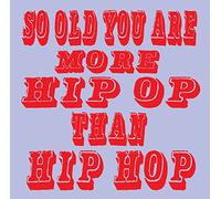 More Hip Op than Hip Hop Birthday Card