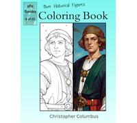 More Historical Figures Coloring Book Series: Christopher Columbus