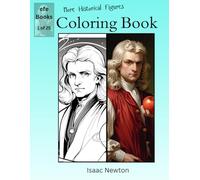 More Historical Figures Coloring Book Series: Isaac Newton