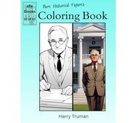 More Historical Figures Coloring Book Series: President Harry Truman