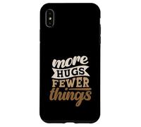 More Hugs Fewer Things Minimalist Parenting Case for iPhone XS Max