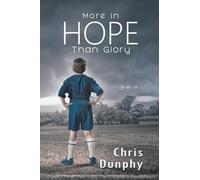 More in Hope Than Glory