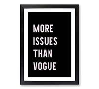 More Issues Than Vogue Typography Framed Print | A2 Black Framed Wall Art | Ready to Hang | Modern Positive Affirmations Picture | Living Room Bedroom Lounge Office