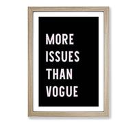 More Issues Than Vogue Typography Framed Print | A2 Oak Framed Wall Art | Ready to Hang | Modern Positive Affirmations Picture | Living Room Bedroom Lounge Office