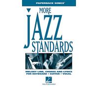 More Jazz Standards: Melody Line, Chords and Lyrics for Keyboard, Guitar, Vocal (Paperback Songs)