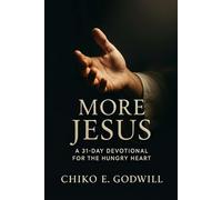 MORE JESUS: A 31-Day Devotional for the Hungry Heart