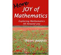 More Joy of Mathematics: Exploring Mathematical Insights and Concepts