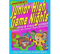 More Junior High Game Nights: Wild and Crazy Outreach Events for Junior Ministry