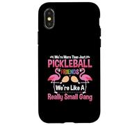 More Just Pickleball Friends We're Like A Really Small Gang Case for iPhone X/XS