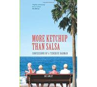 More Ketchup than Salsa: Confessions of a Tenerife Barman by Cawley, Joe (2012) Paperback