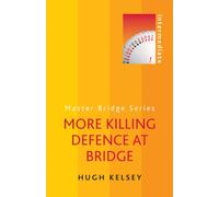 More Killing Defence at Bridge