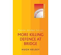 More Killing Defence at Bridge (Master Bridge Series)