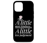 More Kindness Little Less Judgement Statement Positivity Case for iPhone 12/12 Pro