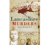 More Lancashire Murders (Sutton True Crime History)