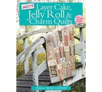 More Layer Cake, Jelly Roll & Charm Quilts by Pam Lintott - 9780715338988