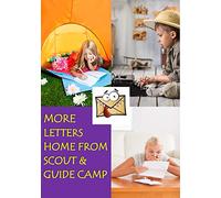 More Letters Home from Scout and Guide Camp