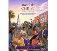 More Like Christ: Faith in Everyday Life: A Florence-Inspired Coloring Book