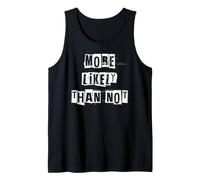 More Likely Than Not Tank Top