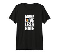 More Love Less Hate Premium T-Shirt