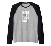 More Love Less Hate Raglan Baseball Tee