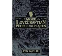 More Lovecraftian People and Places