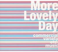 More Lovely Day