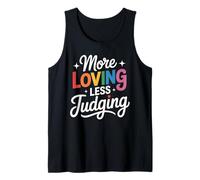More Loving Less Judging - Empathy & Acceptance Tank Top