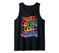 More Loving Less Judging - Empathy & Acceptance Tank Top
