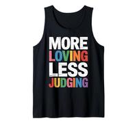 More Loving Less Judging - Empathy & Acceptance Tank Top