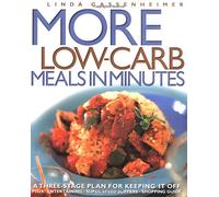More Low-Carb Meals in Minutes: A Three-Stage Plan for Keeping It Off