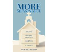More Meaningful: Building Foster & Adoption Ministries Together