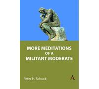 More Meditations of a Militant Moderate