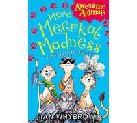More Meerkat Madness (Awesome Animals)