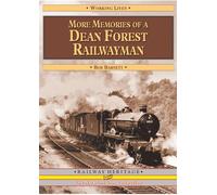 More Memories of a Dean Forest Railwayman (Working Lives)