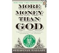 More Money Than God: Hedge Funds and the Making of a New Elite (Council on Foreign Relations Books (Penguin Press))