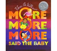 More, More, More, Said the Baby: A Caldecott Honor Award Winner (A Caldecott Honor book)