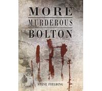 More Murderous Bolton