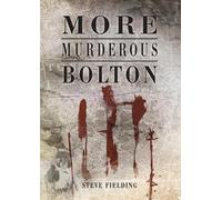 More Murderous Bolton
