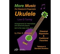 More Music For Classical and Fingerstyle Ukulele : Low G Tuning