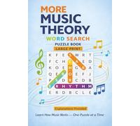 More Music Theory Word Search Puzzle Book Large Print: Learn How Music Works-One Puzzle at a Time | Connect The Dots While You Relax | 60 Puzzles | 60 Explanations |