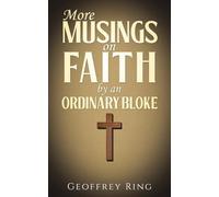 More Musings on Faith by an Ordinary Bloke