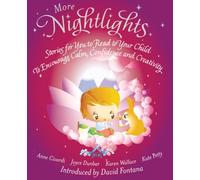 More Nightlights : Stories for You to Read to Your Child - To Encourage Calm, Confidence and Creativity
