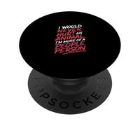 More of a People Person Wouldn't Hurt Animals - PopSockets Adhesive PopGrip